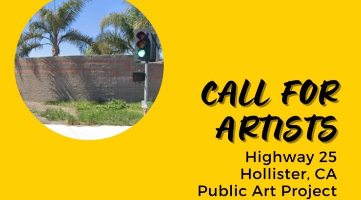 Highway 25 Hollister, CA Call for Artists