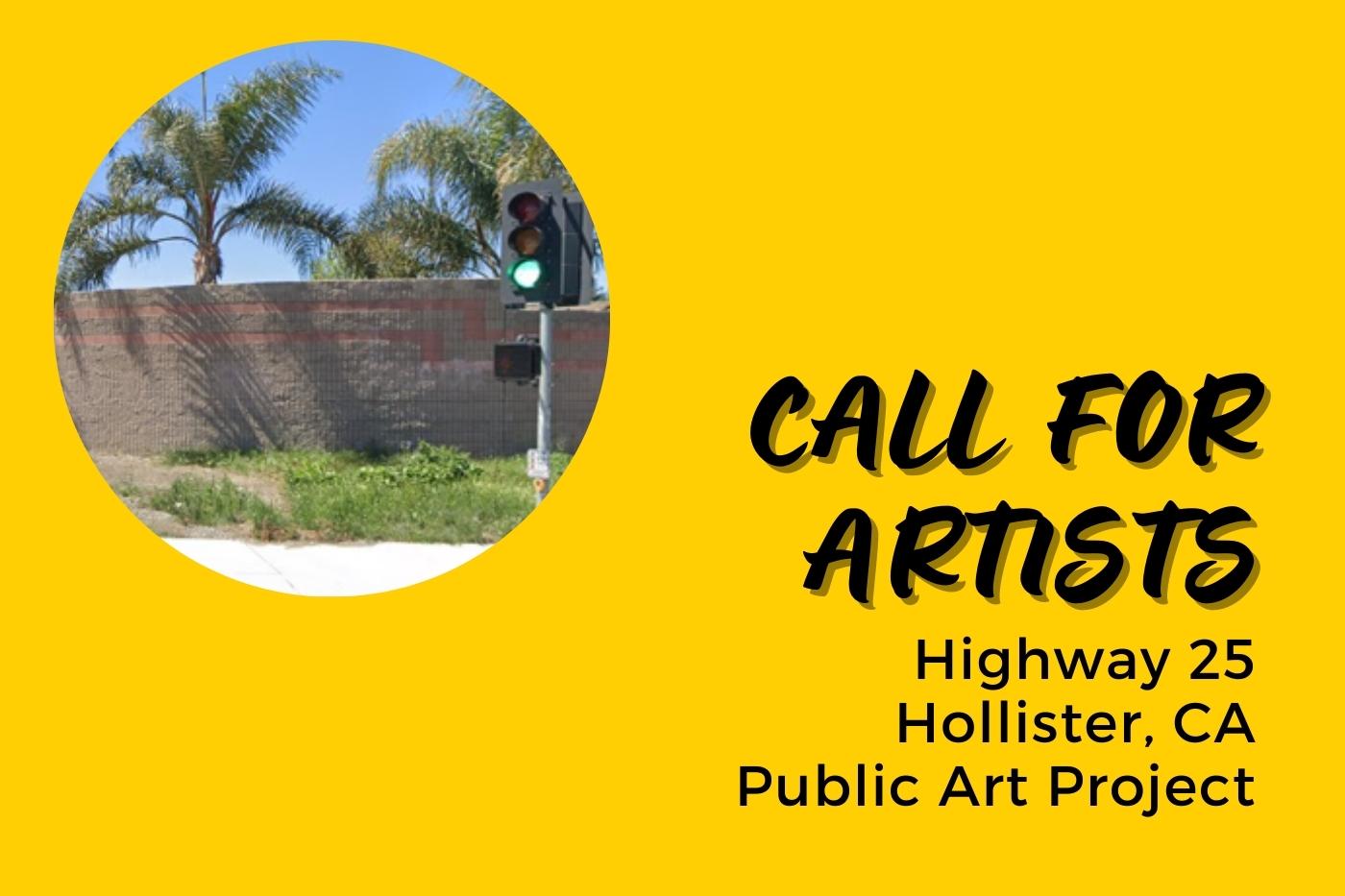 Highway 25 Hollister, CA Call for Artists